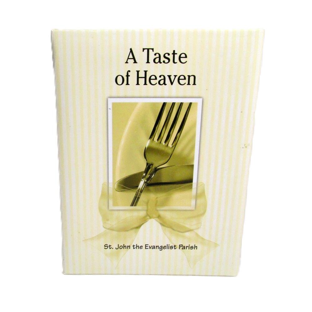 A Taste of Heaven Cookbook St John the Evangelist Parish Fenelton PA 2009